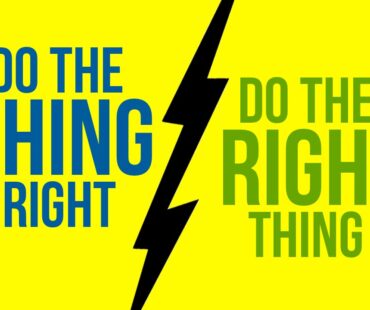 Doing right things or doing things right – which helps you grow?